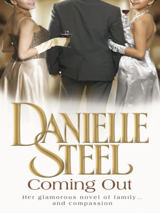 Title details for Coming Out by Danielle Steel - Wait list